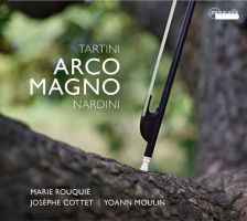 Tartini, Nardini, Arco Magno. Marie Rouquié, violin